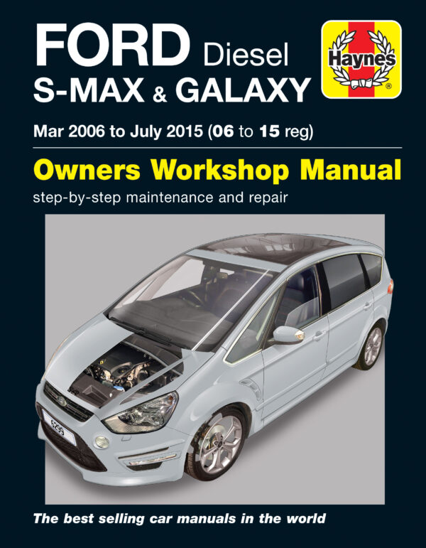 Haynes Ford reparasjonshåndbok for Ford S-MAX & Galaxy Diesel (Mar '06 - July '15) 06 to 15